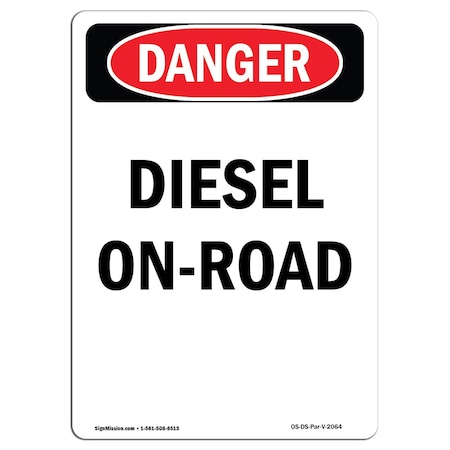 Signmission Safety Sign, OSHA Danger, 7" Height, Portrait Diesel On-Road, Portrait OS-DS-D-57-V-2064